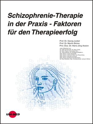 cover image of Schizophrenie-Therapie in der Praxis--Faktoren für den Therapieerfolg